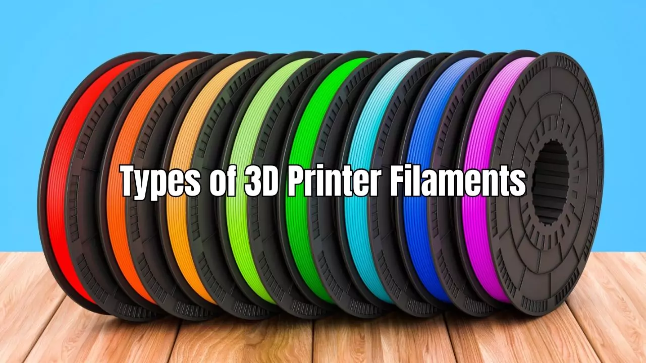 Types of 3D Printer Filaments